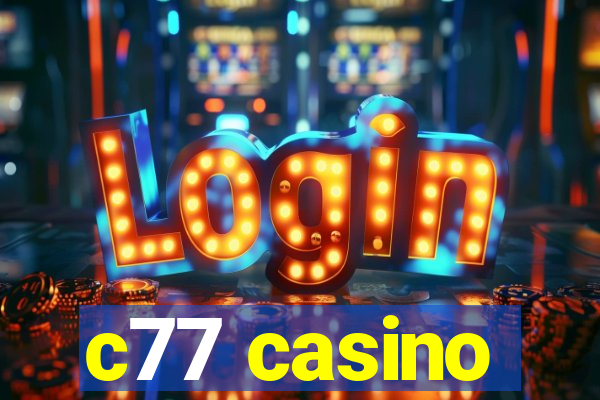 c77 casino